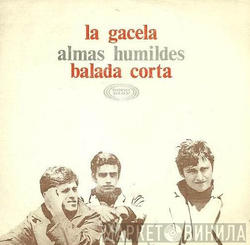  Almas Humildes  - La Gacela / Balada Corta