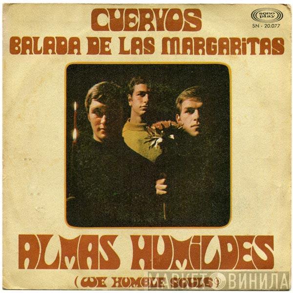 Almas Humildes - Cuervos / Balada De Las Margaritas