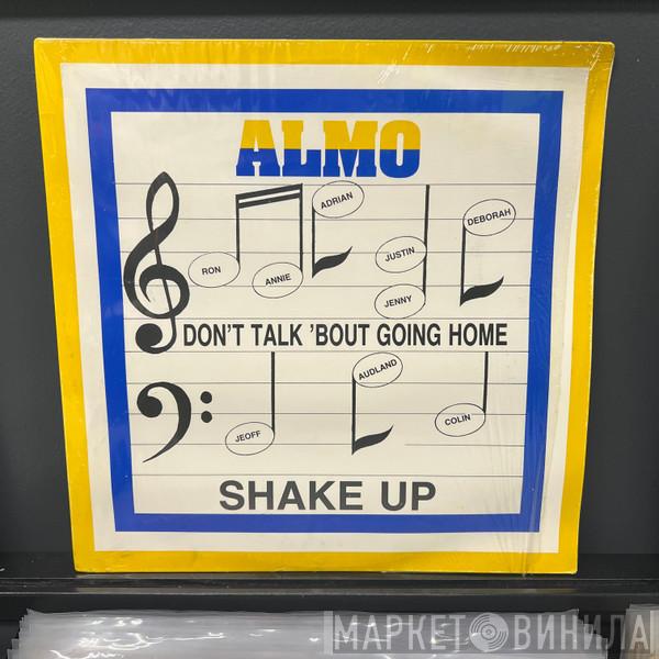 Almo  - Don't Talk 'Bout Going Home / Shake Up