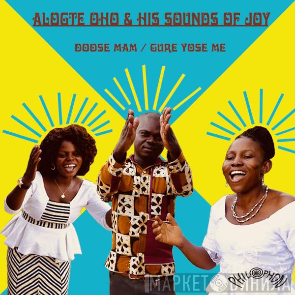 Alogte Oho & His Sounds of Joy - Doose Mam / Gure Yose Me