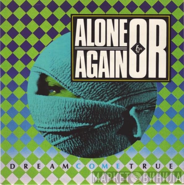 Alone Again Or - Dream Come True