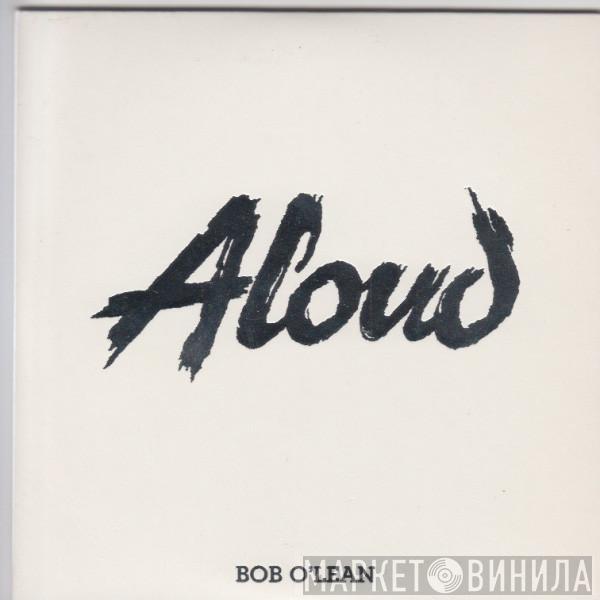  Aloud  - Bob O'Lean