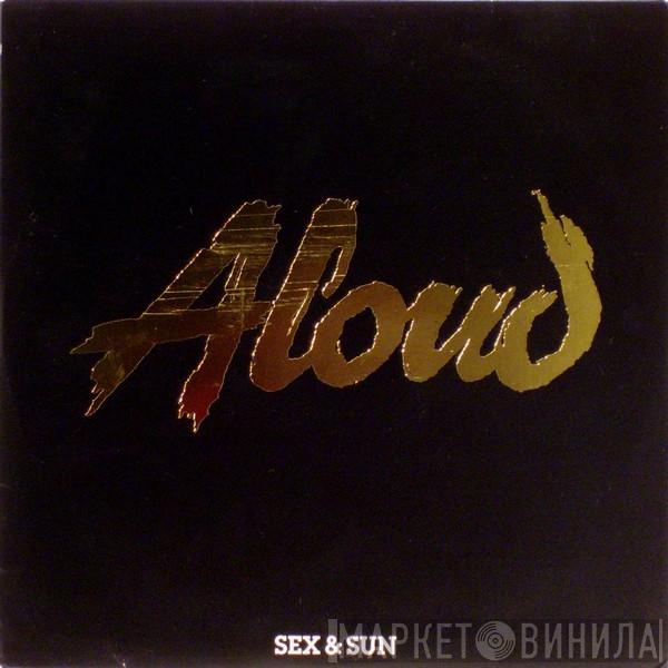 Aloud - Sex & Sun