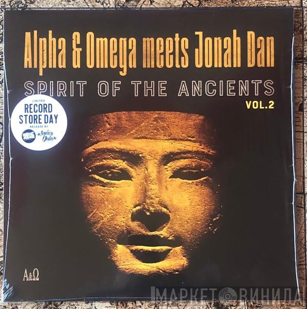 Alpha & Omega, Jonah Dan - Spirit Of The Ancients Vol. 2