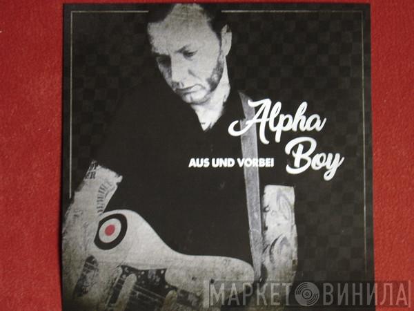 Alpha Boy  - Aus Und Vorbei