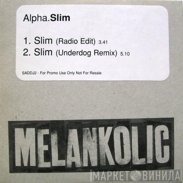 Alpha  - Slim