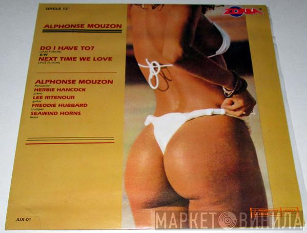  Alphonse Mouzon  - Do I Have To? / Next Time We Love