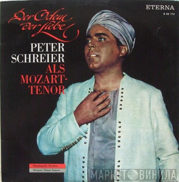 Als Mozart-Tenor, Peter Schreier , Staatskapelle Dresden  Otmar Suitner  - Der Odem Der Liebe