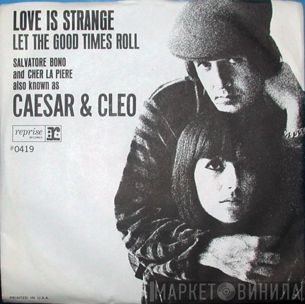 Also Known As Sonny & Cher  Caesar & Cleo  - Love Is Strange / Let The Good Times Roll