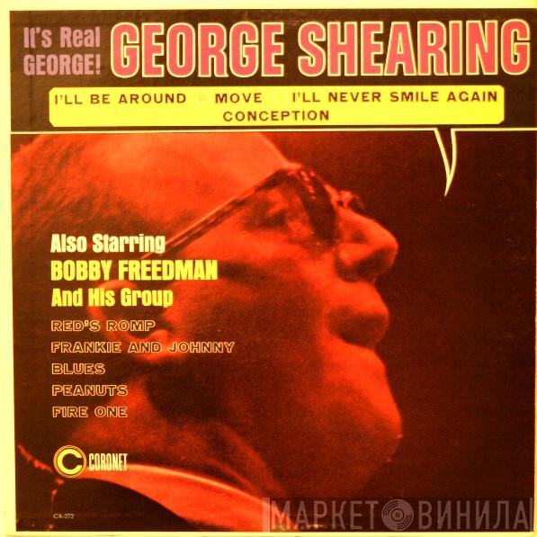 Also Starring George Shearing  The Bobby Freedman Group  - It's Real George