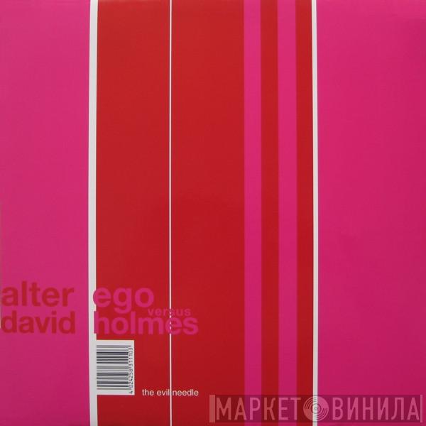 Alter Ego, David Holmes - The Evil Needle