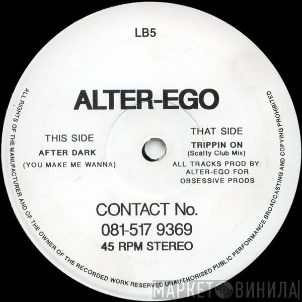 Alter-Ego - Trippin On / After Dark