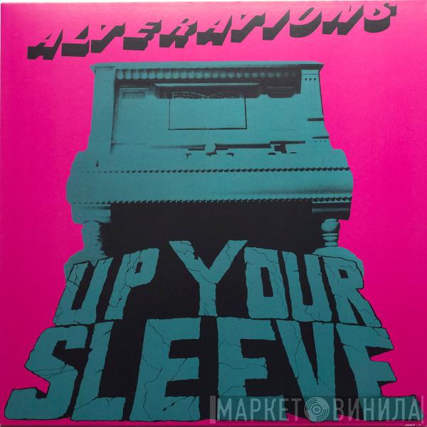 Alterations - Up Your Sleeve