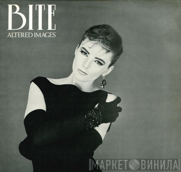  Altered Images  - Bite