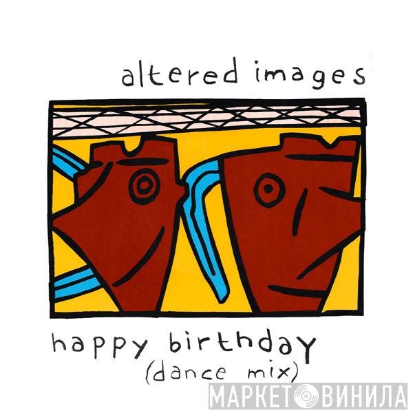  Altered Images  - Happy Birthday (Dance Mix)