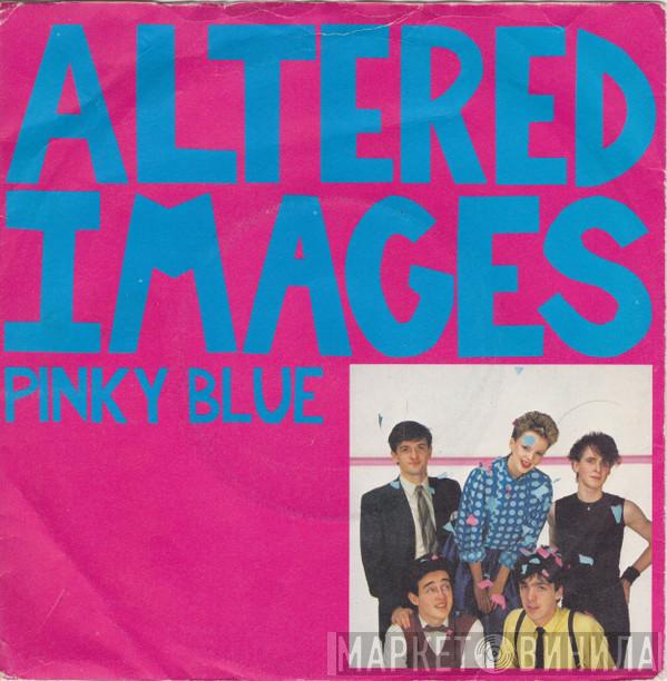  Altered Images  - Pinky Blue