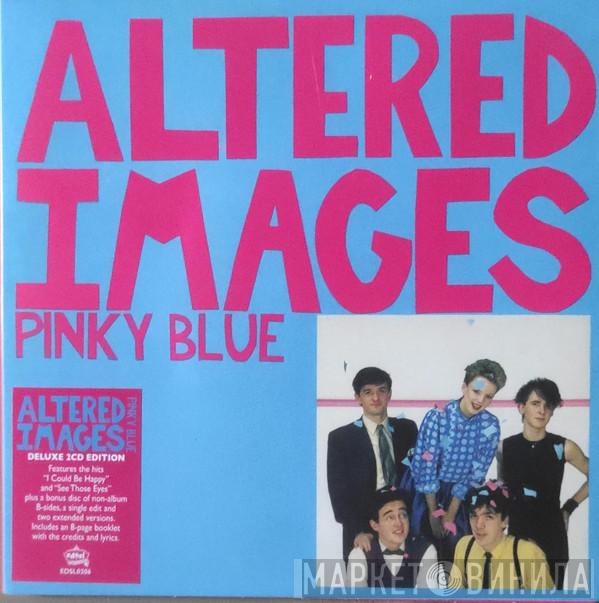 Altered Images - Pinky Blue