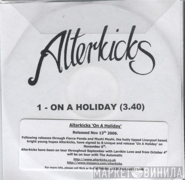  Alterkicks  - On A Holiday