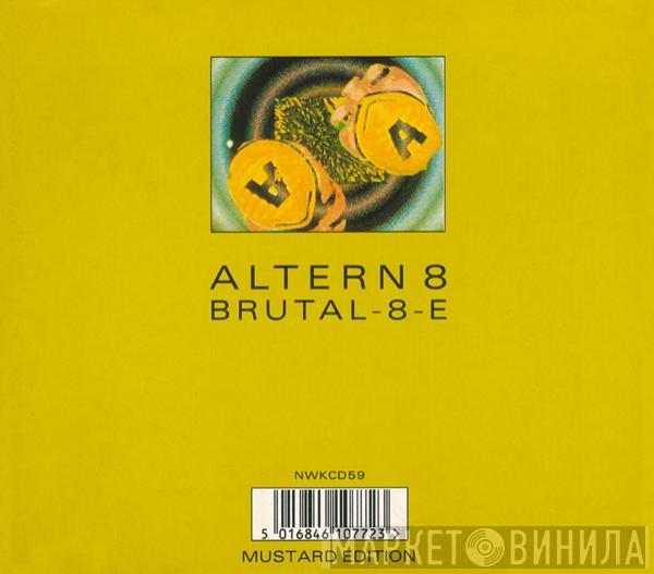 Altern 8 - Brutal-8-E (Mustard Edition)