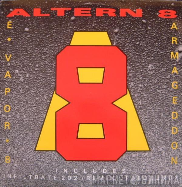 Altern 8 - E*Vapor*8 / Armageddon