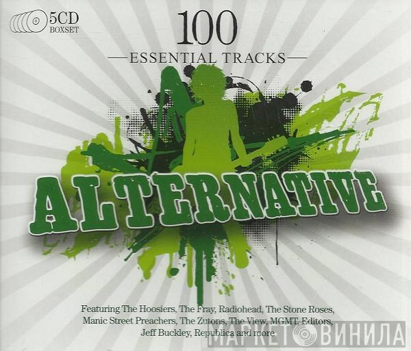  - Alternative - 100 Essential Tracks