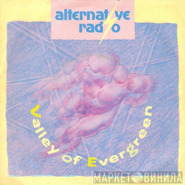 Alternative Radio - Valley Of Evergreen