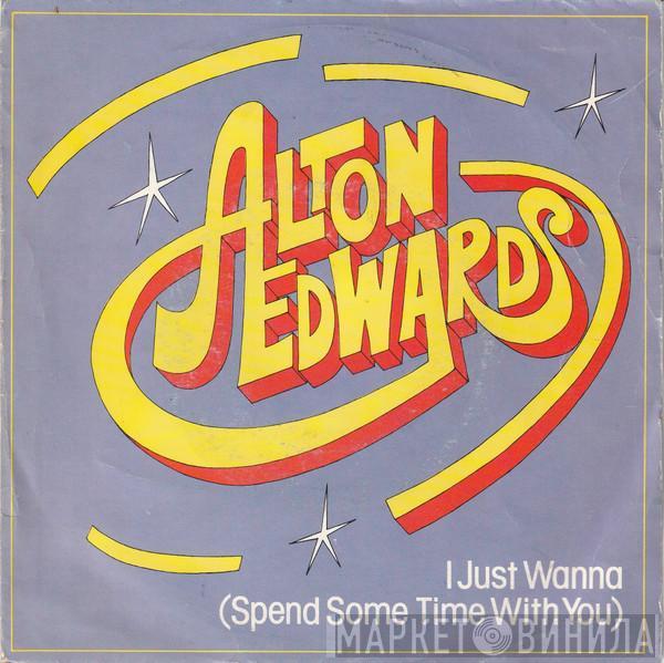  Alton Edwards  - I Just Wanna (Spend Some Time With You)