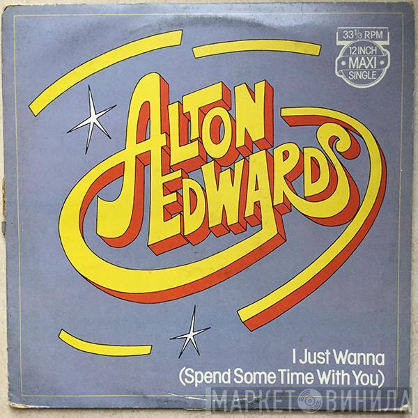  Alton Edwards  - I Just Wanna (Spend Some Time With You)
