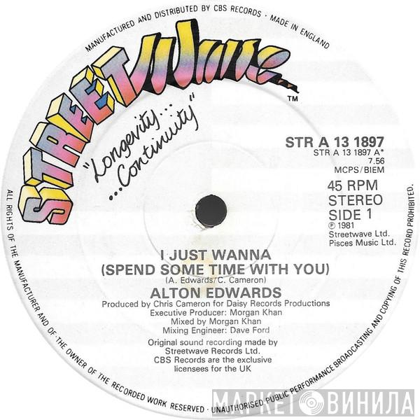 Alton Edwards - I Just Wanna (Spend Some Time With You)