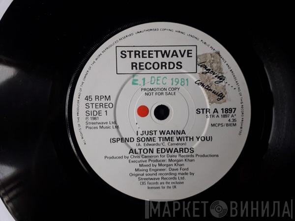  Alton Edwards  - I Just Wanna (Spend Some Time With You)