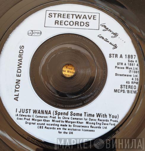 Alton Edwards - I Just Wanna (Spend Some Time With You)