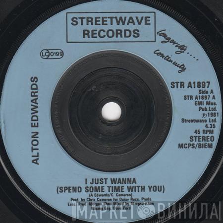 Alton Edwards - I Just Wanna (Spend Some Time With You)