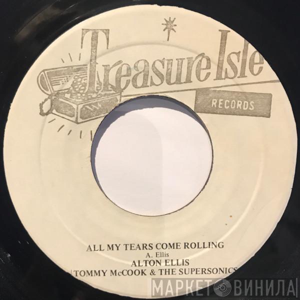 Alton Ellis, U-Roy - All My Tears Come Rolling / Ain't That Loving You