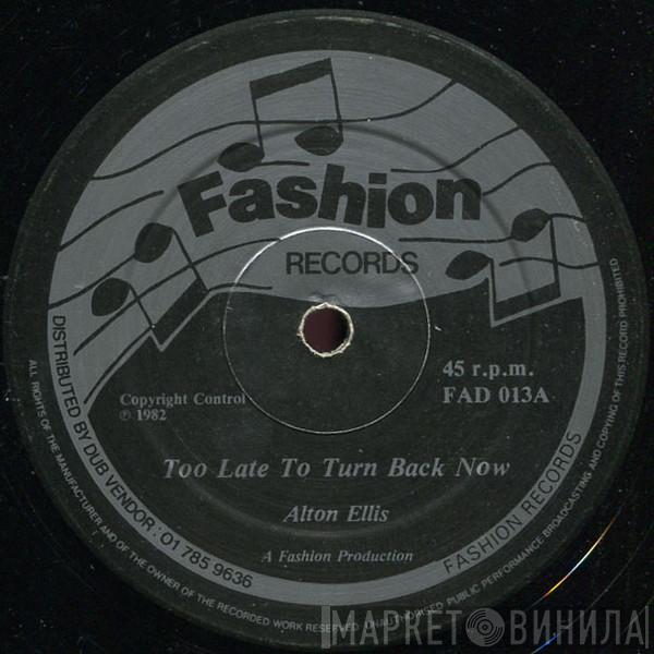 Alton Ellis - Too Late To Turn Back Now