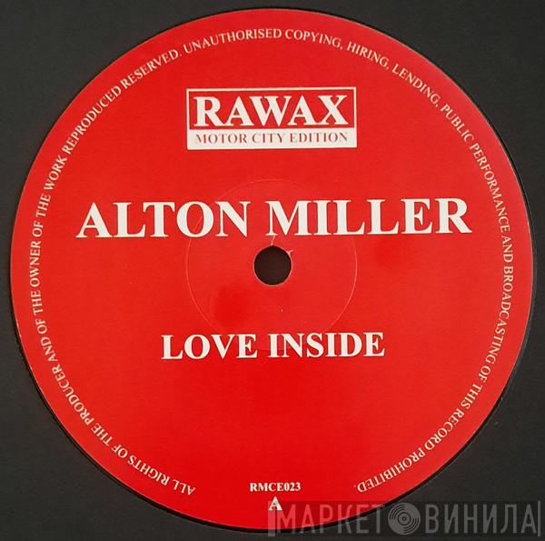 Alton Miller - Love Inside