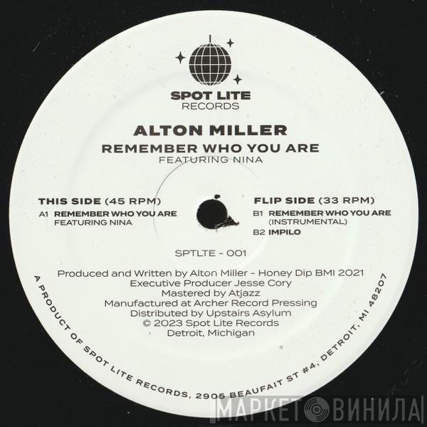 Alton Miller, Nina  - Remember Who You Are