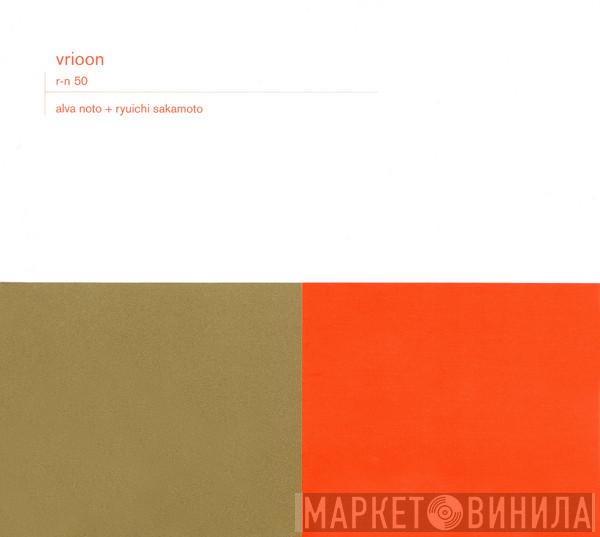 Alva Noto + Ryuichi Sakamoto - Vrioon