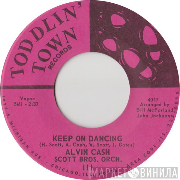 Alvin Cash, Scott Brothers Orchestra - Keep On Dancing