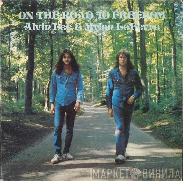 Alvin Lee, Mylon LeFevre - On The Road To Freedom