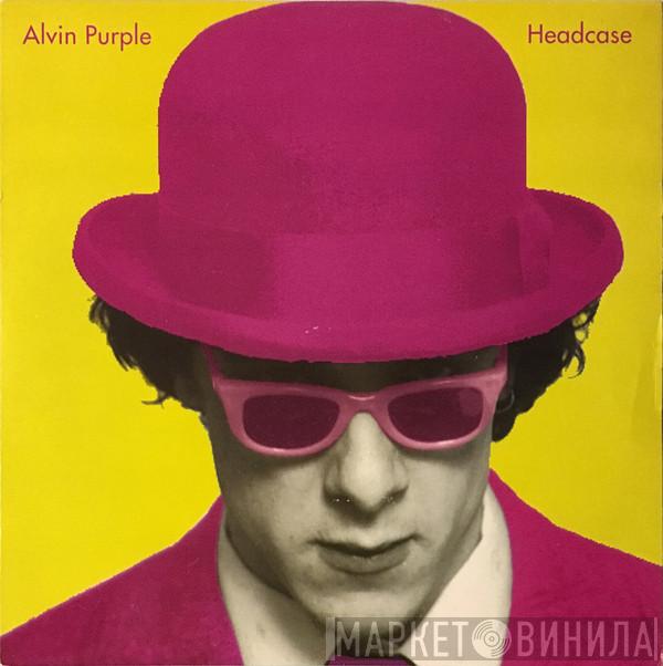 Alvin Purple - Headcase