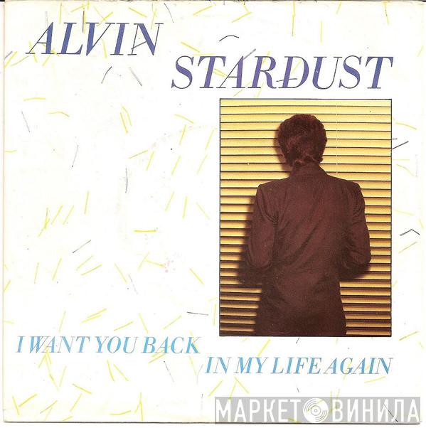  Alvin Stardust  - I Want You Back In My Life Again