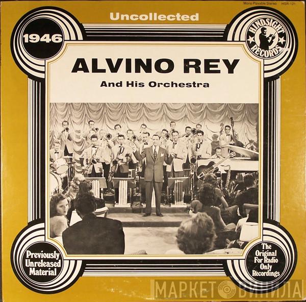 Alvino Rey And His Orchestra - Uncollected 1946