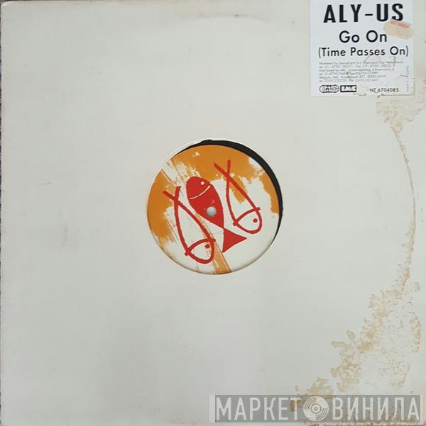 Aly-Us - Go On / Time Passes On