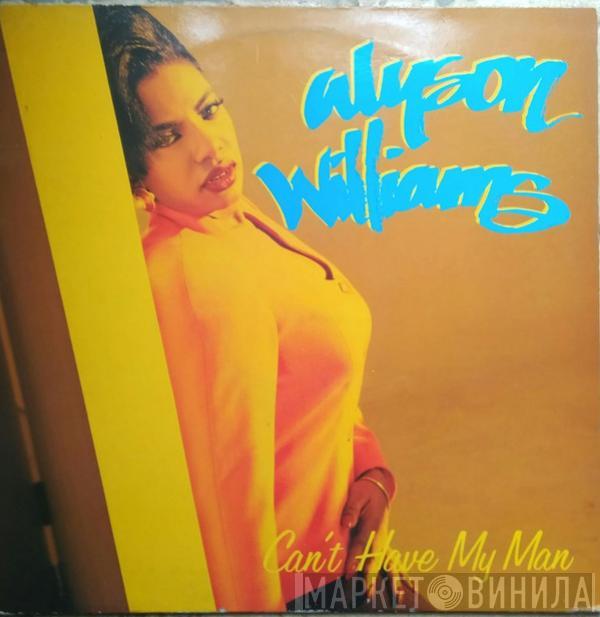  Alyson Williams  - Can't Have My Man