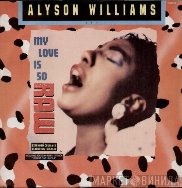  Alyson Williams  - My Love Is So Raw
