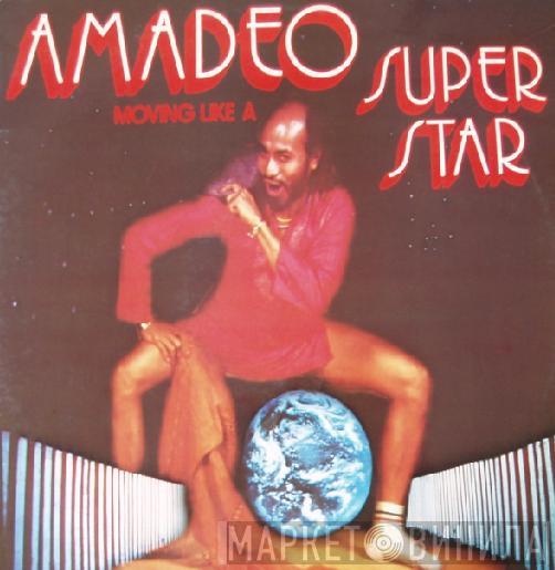 Amadeo - Moving Like A Super Star