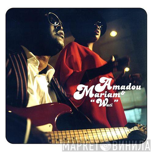  Amadou & Mariam  - Wati
