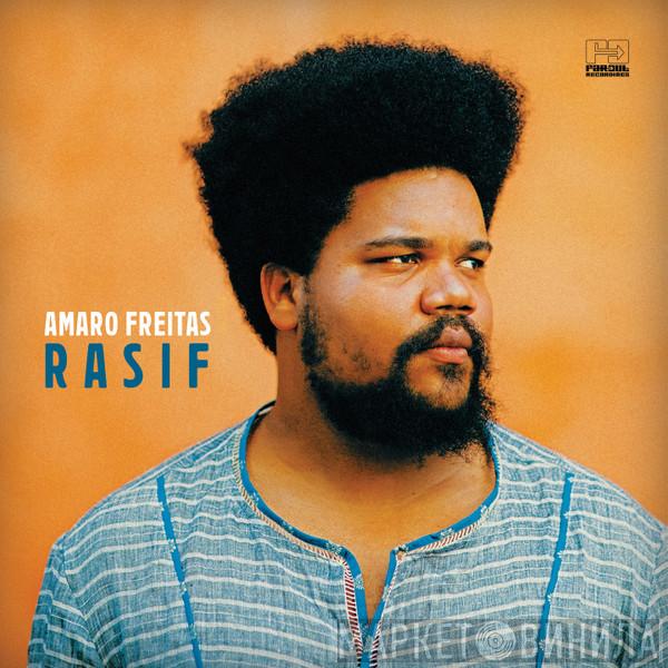 Amaro Freitas - Rasif