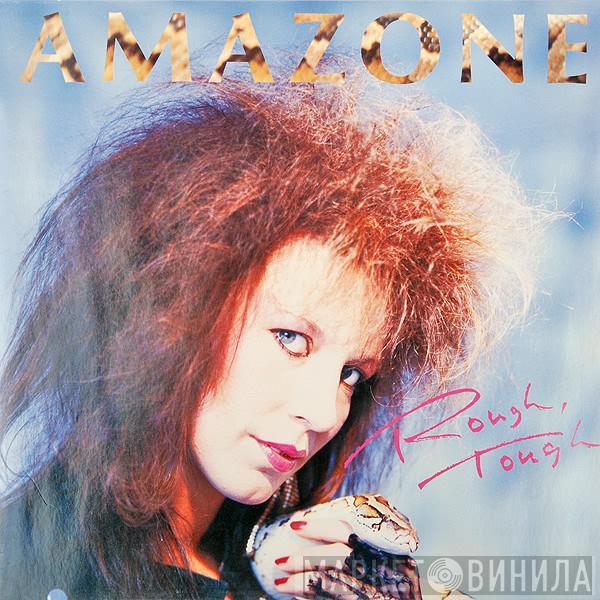 Amazone  - Rough, Tough