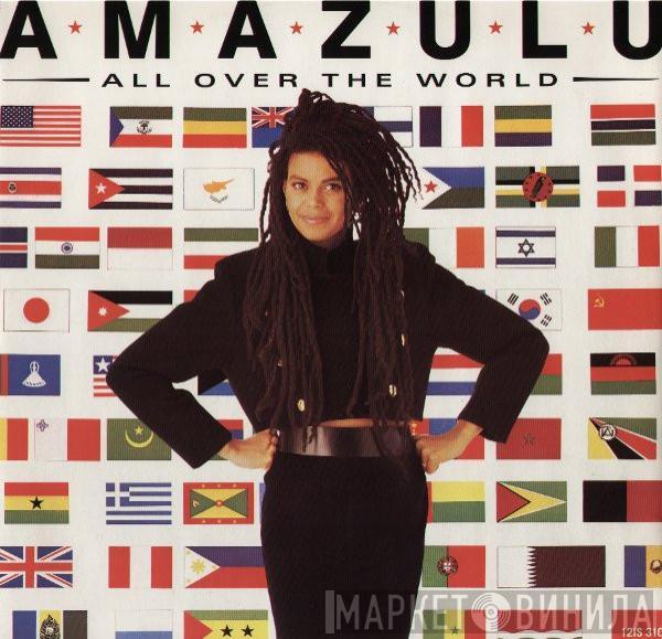 Amazulu  - All Over The World